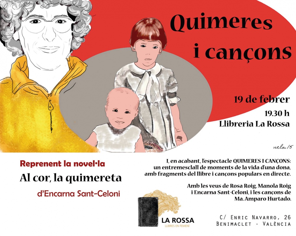 19 de febrer, divendres, a les 19.30 h, representació a la llibreria La Rossa de Benimaclet de la novel·la “Al cor, la quimereta”, d’Encarna Sant-Celoni