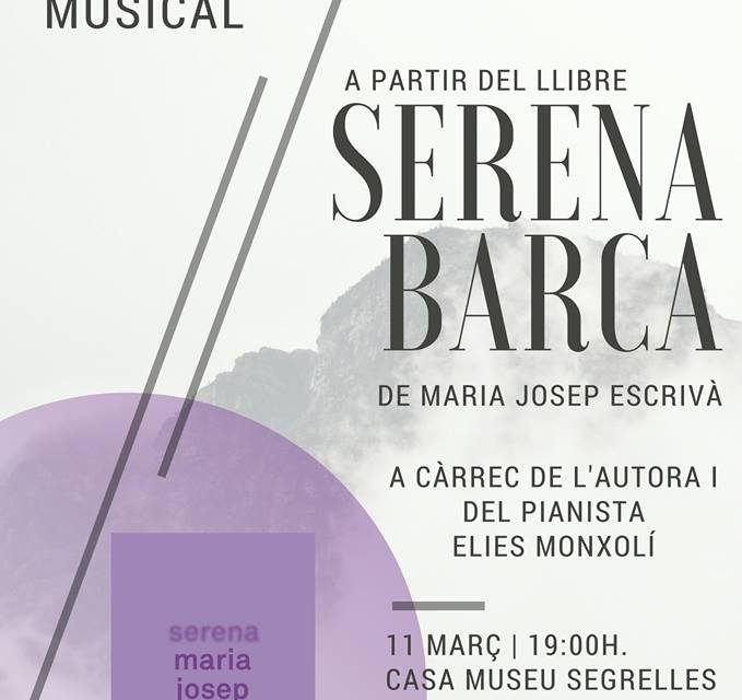 Recital poètic i musical a partir de “Serena barca”, de Maria Josep Escrivà (Casa Museu Segrelles, Albaida, 11 de març, 19.00 h)